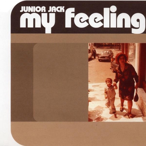 Junior Jack - My Feeling [9410012122]